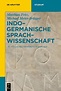 Indogermanische Sprachwissenschaft (Buch (kartoniert)), Matthias Fritz ...