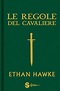 Le regole del cavaliere. L'ultima lettera di sir Thomas Lemuel Hawke ...