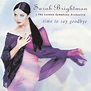 ‎Time To Say Goodbye - Sarah Brightman & The London Symphony Orchestraの ...