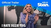 Watch I Hate Suzie Online | Now Streaming | Stan.