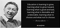 Abraham Maslow quote: Education is learning to grow, learning what to ...