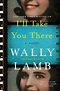 I'll Take You There by Wally Lamb, Hardcover | Barnes & Noble®