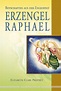 Erzengel Raphael - Elizabeth Claire Prophet - Buch kaufen | Ex Libris