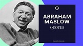 40 Best Abraham Maslow Quotes about Growth and Education