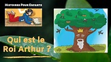 Histoires Pour Enfants : qui est le Roi Arthur ? - YouTube