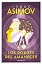 LOS ROBOTS DEL AMANECER | ISAAC ASIMOV | Comprar libro 9788497599559