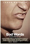 Bad Words (#1 of 5): Extra Large Movie Poster Image - IMP Awards