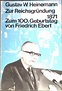 Zur Reichsgründung 1871: Zum 100. Geburtstag von Friedrich Ebert. by ...