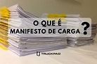 Tudo Sobre Manifesto De Carga Eletrônico | Blog TruckPad