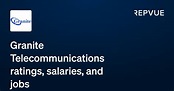 Granite Telecommunications - Ratings, Reviews, Salaries, and Sales Jobs ...