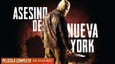 ASESINO DE NUEVA YORK | Peliculas De Accion En Espanol Latino - YouTube
