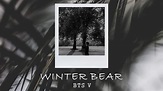 BTS V - WINTER BEAR (LYRICS) - YouTube