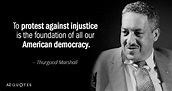 TOP 25 QUOTES BY THURGOOD MARSHALL | A-Z Quotes