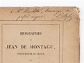 Biographie de Jean de Montagu, Grand Maître de France Edition originale ...