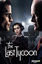 The Last Tycoon (2016) Poster #1 - Trailer Addict