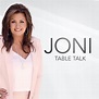 Joni Table Talk Podcast (audio) | Podcast on Spotify
