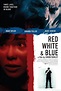 Red White & Blue (2010) - FilmAffinity