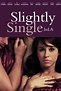 Slightly Single in L.A. DVD Release Date | Redbox, Netflix, iTunes, Amazon