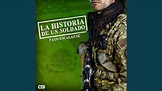 La Historia de Un Soldado - YouTube