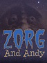 Zorg and Andy (2009) - IMDb