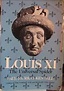 Louis XI: The Universal Spider: Paul Murray Kendall: 9780393302608 ...