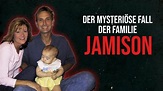 Wer hat die Familie Jamison umgebracht? | Dokumentation 2021 - YouTube