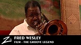 Fred Wesley - The Groove Legend - Zycopolis