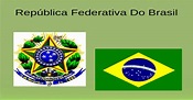 República Federativa Do Brasil - [PPT Powerpoint]