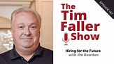 Hiring for the Future with Jim Reardon - [The Tim Faller Show] Ep.167 ...