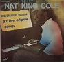 Nat King Cole - His Greatest Success: 32 Live Original Songs - Amazon ...