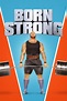 Born Strong (película 2017) - Tráiler. resumen, reparto y dónde ver ...