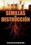 Semillas de destrucción - película: Ver online