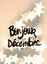 Little moments in my life: Bonjour Décembre - Hello December