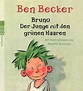 Bruno, der Junge mit den grünen Haaren von Ben Becker | Rezension von ...