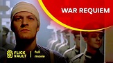 War Requiem | Full Movie | Flick Vault - YouTube