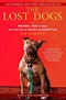 The Lost Dogs by Jim Gorant - Penguin Books New Zealand