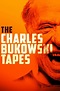 ‎The Charles Bukowski Tapes (1987) directed by Barbet Schroeder ...