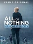 All or Nothing - Serie 2016 - SensaCine.com