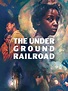 The Underground Railroad - Rotten Tomatoes