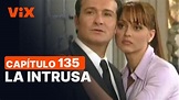 La Intrusa - Capítulo 135 completo | Novelas en #ViX - YouTube