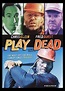 Play Dead (2009 film) ~ Complete Wiki | Ratings | Photos | Videos | Cast
