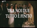 Tra noi due tutto è finito (1994) - YouTube