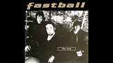 Fastball - The Way (2015 Remaster) - YouTube