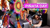 What You Need to Know About the History of the Piñata on National ...