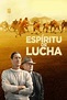 Espíritu de lucha (Película 2021) | Filmelier: películas completas