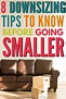 8 Downsizing Tips You Need to Know Before Going Smaller