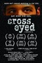 Cross Eyed | Film 2006 - Kritik - Trailer - News | Moviejones