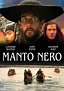 MANTO NERO - Film (1991)