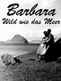 Barbara - Wild wie das Meer (1961) - IMDb