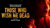 Those Who Wish Me Dead Official Soundtrack | Full Album – Brian Tyler ...